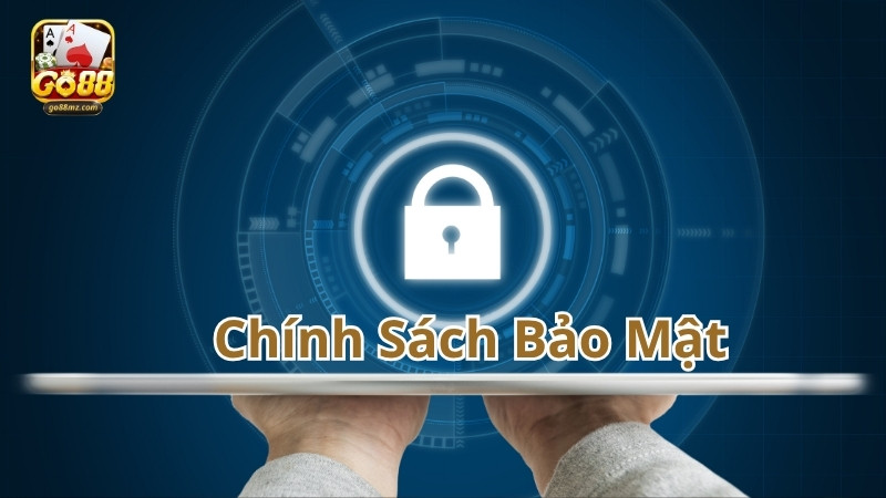 Giới thiệu chung về chính sách bảo mật Go88