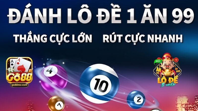 Giới thiệu sảnh cược xổ số - lô đề Go88